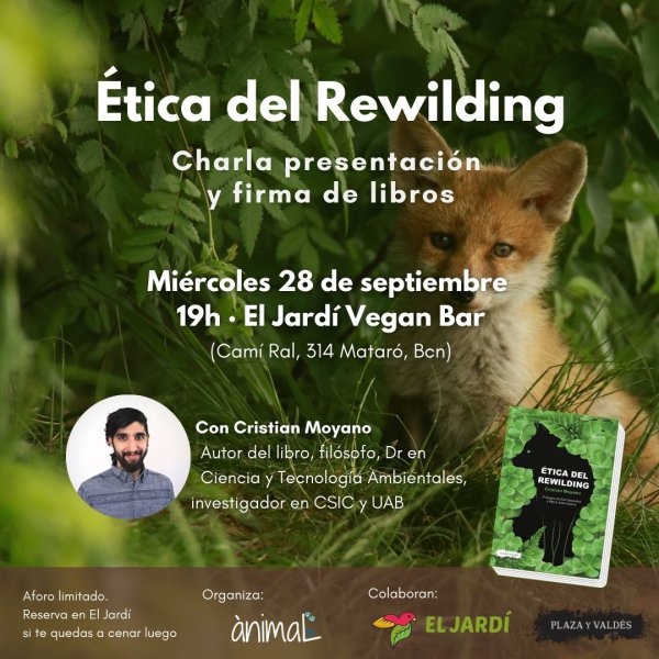 Presentación de Ética del rewilding de Cristian Moyano Plaza y